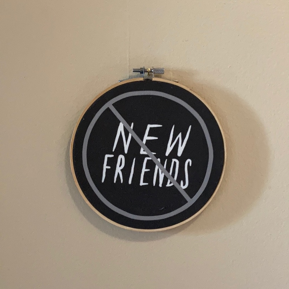 No New Friends wall decor